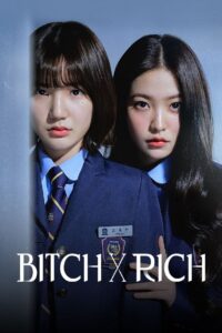 Chị Đại Học Đường, Bitch X Rich (2023)