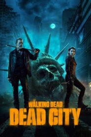 Xác Sống: Thành Phố Chết, The Walking Dead: Dead City (2023)